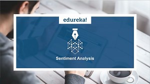 Sentiment Analysis | Machine Learning Algorithms | Data Science Tutorial | Edureka - SlideServe