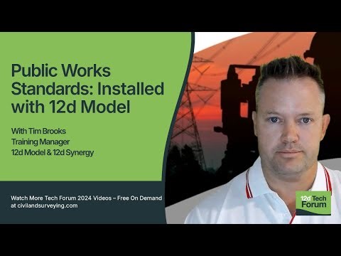 12d Model Public Works Standards: Out-of-the-Box Customisation, Best Practice for Civil/Survey