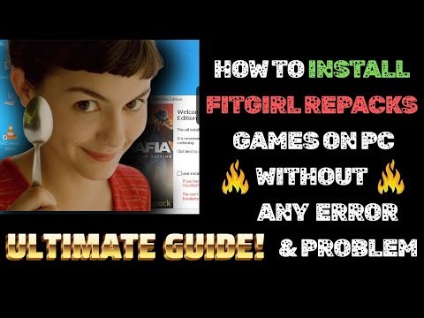 How to Install FitGirl Repacks: A Ultimate & Complete Guide. (All 100% Working Solutions)