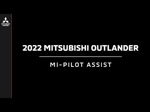 2022 Mitsubishi Outlander | MI-PILOT Assist