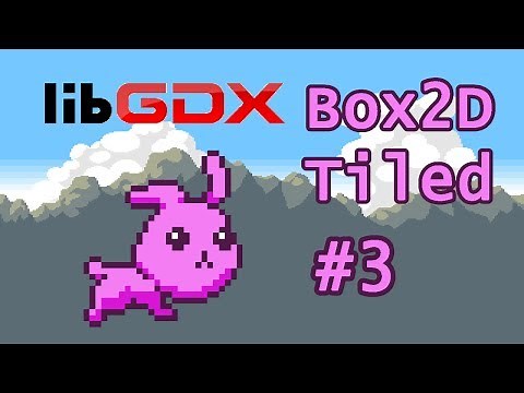 LibGDX Box2D Tiled Tutorial - Block Bunny - Part 3 - Box2D 102 : Collision, Contacts