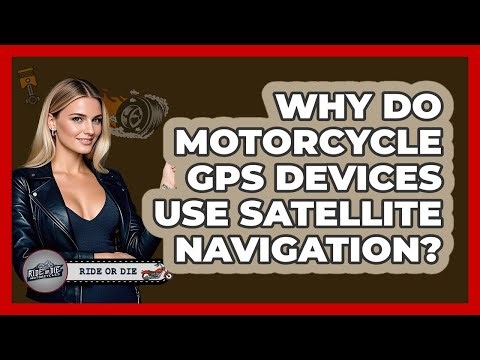 Why Do Motorcycle GPS Devices Use Satellite Navigation? - Ride or Die Motorcycles