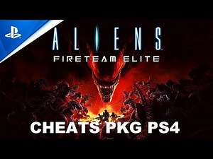 Aliens Fireteam Elite - Cheats Pkg PS4
