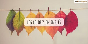 Los colores en inglés: vocabulario en inglés y español