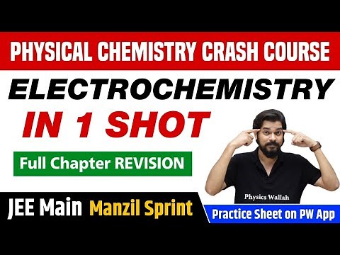 ELECTROCHEMISTRY in One Shot - Full Chapter Revision | Class 12 | JEE Main