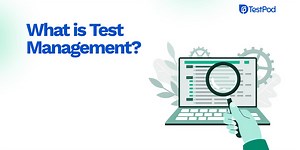 What is Test Management? A Complete Guide for Modern QA Teams