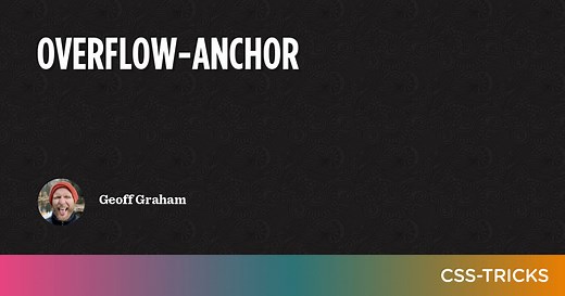 overflow-anchor | CSS-Tricks