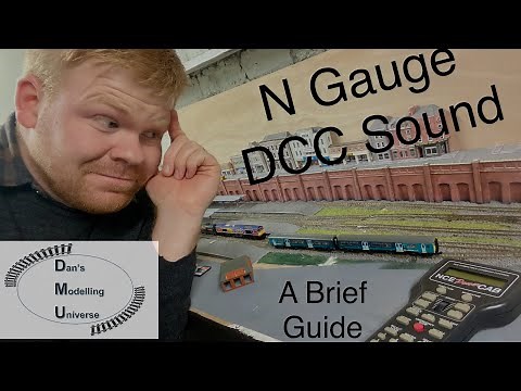 N Gauge DCC Sound- A Brief Guide