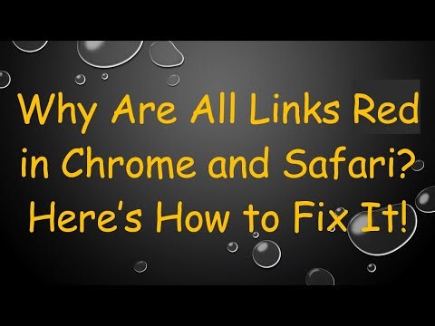 Why Are All Links Red in Chrome and Safari? Here’s How to Fix It!
