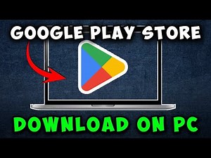 How to Download and Install Play Store on PC