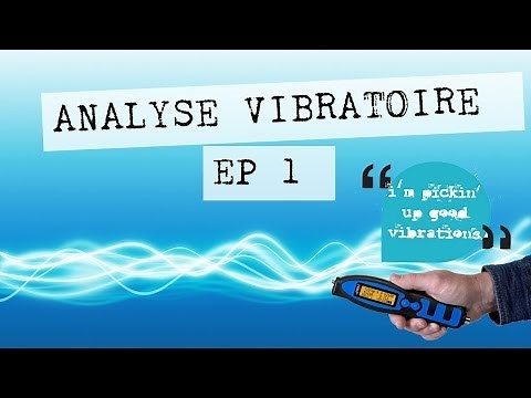 EP1 - Analyse vibratoire - principes, prise en main du capteur