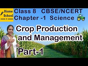 Crop Production and Management Class 8 Part-1