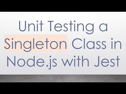 Unit Testing a Singleton Class in Node.js with Jest