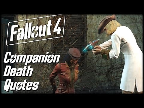 Fallout 4 - ALL Companion Death Quotes (Except Dogmeat)