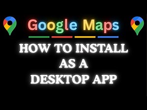 How To Install Google Maps As A Desktop App | Easy Step-by-Step PC Tutorial