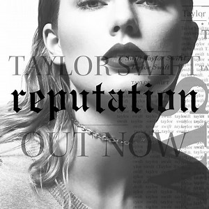 #reputation. Out now | Taylor Swift
