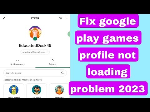 Fix google play games profile not loading problem 2023