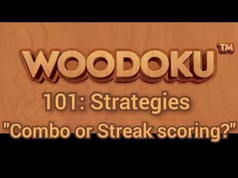 Woodoku 101: Strategies "Combo or Streak scoring?"