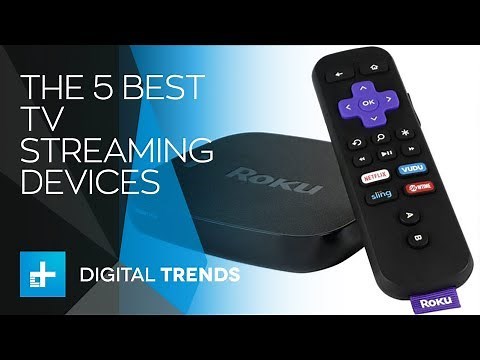 The 5 Best TV Streaming Devices