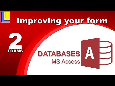 MS Access - Forms Part 2: Improve your form