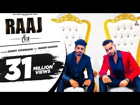 Sumit Goswami : RAAJ (Official Video) Indeep Bakshi | Punjab Song