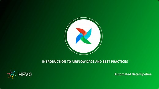 Introduction to Airflow DAGs: Creation & Best Practices