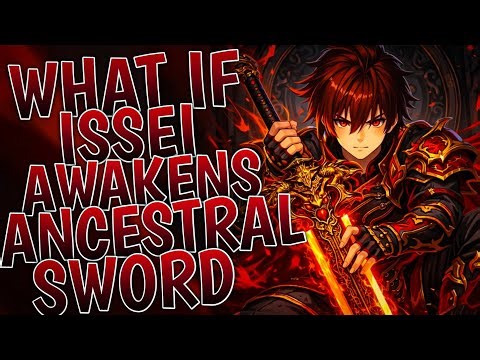 What if Issei Awakens Ancestral Sword | Part 1