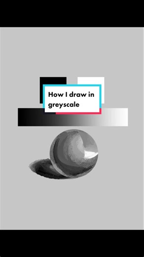 How to Understand and Draw in Greyscale: Art Tutorial