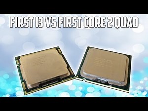 The First i3 Vs The First Core 2 Quad | $15 CPU Showdown
