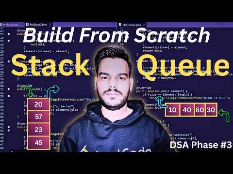 Build Stack & Queue From Scratch in Java | Complete Implementation + DSA Interview Concepts