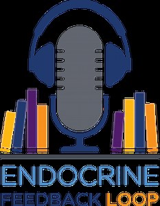 Endocrine Feedback Loop Podcast Series