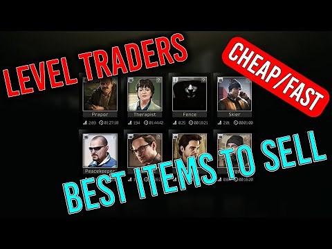 Quick or cheap ways to leveling traders - Escape From Tarkov 12.9