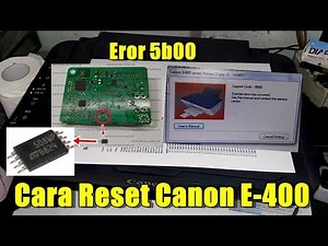 Cara Reset Printer Canon E-400 Lengkap / How to reset eprom canon E-400